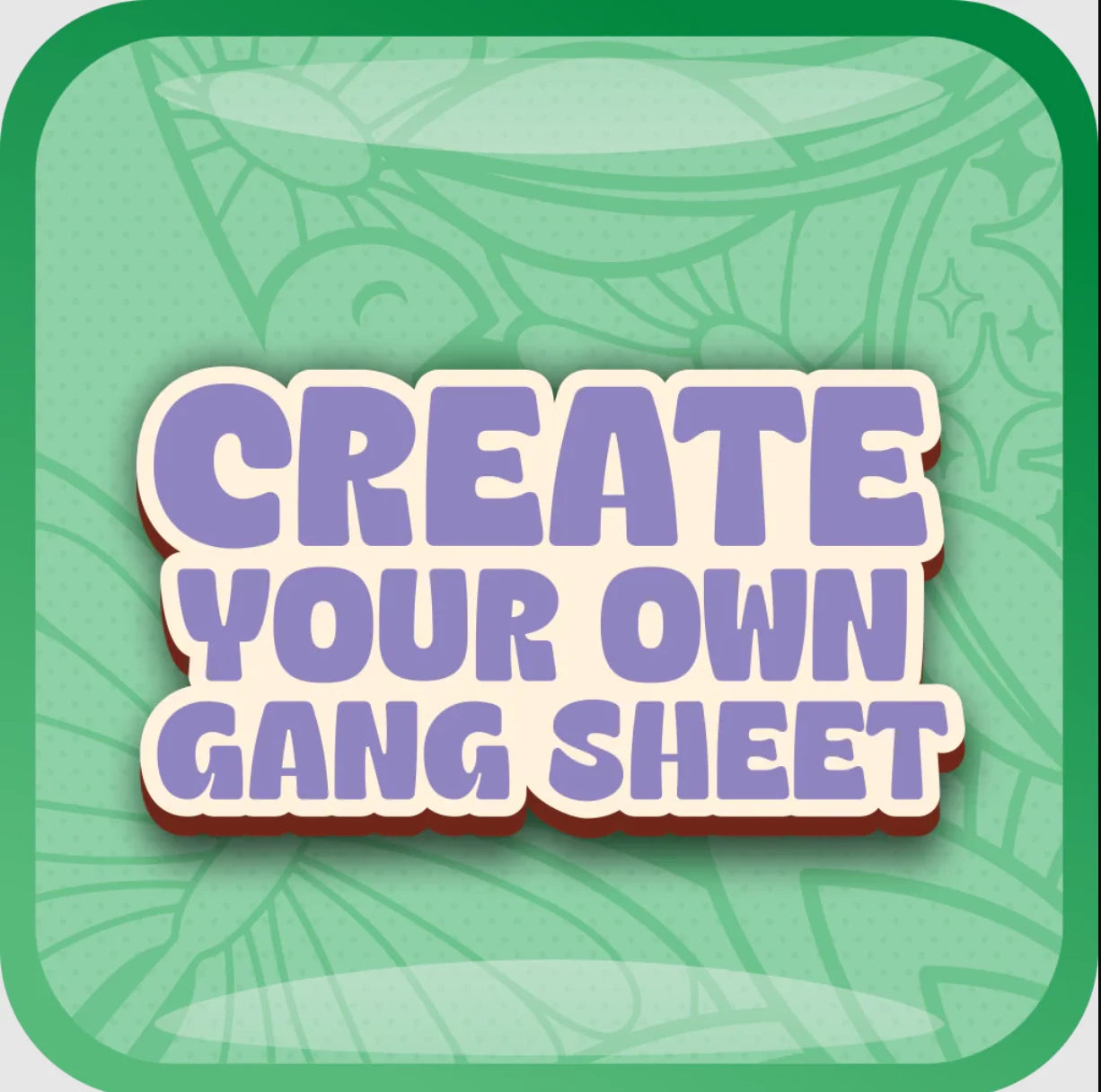 Create your own Gangsheet