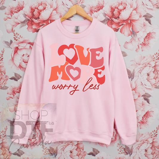 Valentine’s day - love more worry less - shirts & tops